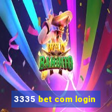 3335 bet com login